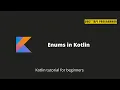 Kotlin tutorial - Enums in Kotlin 19