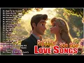 Lagu Romantic Love Songs 80s 90s - Greatest Romantic Hits Full Album CollectionTimeless Love Playlist