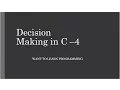 Basics of C Programing 15 Decision making in C - 4