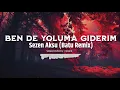 Download Lagu Sezen Aksu - Ben De Yoluma Giderim (Batu Remix) (Slowed Perfectly + Reverb)