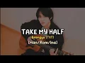 Download Lagu (Preview) Beomgyu(TXT) - Take My Half [Han/Rom/Ina] Lirik Terjemahan Indonesia
