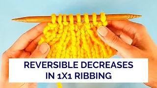 Easy Way to Make Reversible Decreases in 1x1 Ribbing