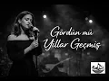 Gördün mü Yıllar Geçmiş |  Bak Sende Yorulmuşsun (Orginal Sound)