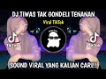 DJ KISINAN - TIWAS TAK GONDELI TENANAN  DJ ALIF RMX SOUND VIRAL FYP TIKTOK!!