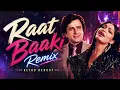 Raat Baaki Baat Baaki Recreated Remix | 80s Bollywood song | Asha Bhosle | Bapi Lahiri Retro Reboot