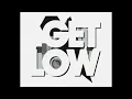 Dillon Francis & DJ Snake - Get Low