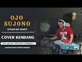 Download Lagu OJO SUJONO - COVER KENDANG DTX SAMPLING TERBARU - VERSI DANGDUT - KOPLO - JHANDUT .....!!!!!