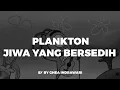 Download Lagu Plankton  - Jiwa Yang Bersedih by Ghea Indrawari (AI Cover + Lirik)