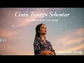 Cinta Tunggu Sebentar (Official Lyric Video)