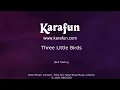 Three Little Birds - Bob Marley | Karaoke Version | KaraFun