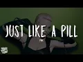 Download Lagu P!nk - Just Like A Pill (Lyrics)