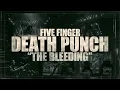 Five Finger Death Punch - The Bleeding (Lyric Video)