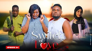 switch of love ep 94 love story kiparabrand clamvevo dontatv abbyplus chingamedia love