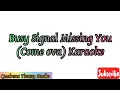 Busy Signal - Missing You(Come ova) karaoke