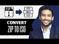 How to Convert Zip File to ISO File Full Guide