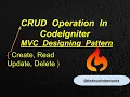 CRUD Operation In CodeIgniter C Designing Pattern Create Read Update Delete