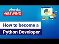 How to become a Python Developer Python Developer Skills Python Career Edureka Rewind - 2