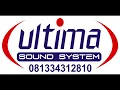 Dj Cek Sound ULTIMA Sound System