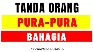 Download TANDA ORANG YANG PURA PURA BAHAGIA DENGANMU MP3