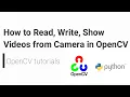 OpenCV Python Tutorial - How to Read Write Show s from Camera in OpenCV