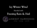 Winter Chill: Hail, Freezing Rain and Howling Blizzard | 10-Hour Black Screen