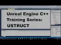 Unreal Engine C Training Series - USTRUCT