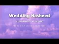 Wedding Nasheed | Muhammad Al Muqit | Vocals Only (Slow + Reverb) | Lyrics✨