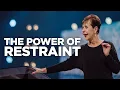 The Power of Restraint - Joyce Meyer
