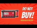 DON T BUY Midland ER310 Before Watching THIS 7 Reasons