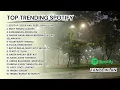 Lagu TOP TRENDING SPOTIFY 2025 - SEDIA AKU SEBELUM HUJAN, ALAMAK, MONOLOG | TANPA IKLAN