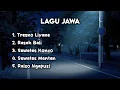 LAGU JAWA | TRESNO LIYANE | RASAH BALI | SEWATES KONCO | SEWATES MANTAN | RAISO NGAPUSI