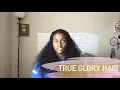 Things to know before buying True Glory Hair My 2 month review