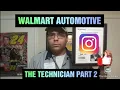Being WALMART automotive technician THE ROLE OF THE TECHNICIAN PART 2