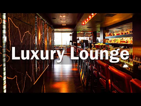 Download MP3 Luxury Hotel Lounge Music - Elegant Jazz & Bossa Nova Music  For Work, Study, Relax, Stress relief