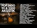Download Lagu LAGU POP INDONESIA 90an \u0026 2000an HITS AKUSTIK NOSTALGIA | Playlist Full Album