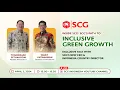 INSIDE SCG: SCG's Path to Inclusive Green Growth