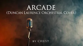 Download ARCADE - (Duncan Laurence Orchestral Cover) by CHEST MP3