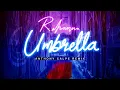Rihanna - Umbrella (Anthony Calpe Remix)
