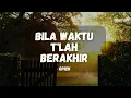 Download Lagu Opick ~ Bila Waktu Tlah Berakhir (Rumah Lirik)