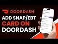 How to Add SNAP EBT Card on DoorDash
