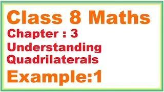 EXAMPLE 1 Chapter 3 Understanding Quadrilaterals Ncert Maths Class 8 Cbse