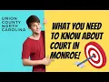 Union County Courthouse in Monroe NC - How to Get to Court What to Expect and More