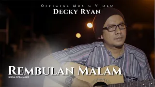 decky ryan rembulan malam official music video 