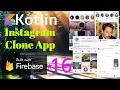 Retrieve Image from Firebase Android Studio Tutorial 16 - Kotlin Project Android Instagram App