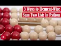 3 Ways to Element-Wise Sum Two Lists in Python