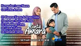 kumpulan lagu naura ost cinta amara scvt terbaru tanpa iklan