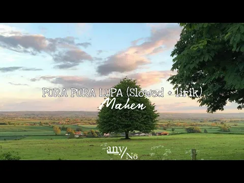 Download MP3 Mahen - pura pura lupa (slowed + lirik)