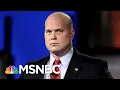 How Jeff Sessions Replacement Feels About The Robert Mueller Investigation Katy Tur MSNBC