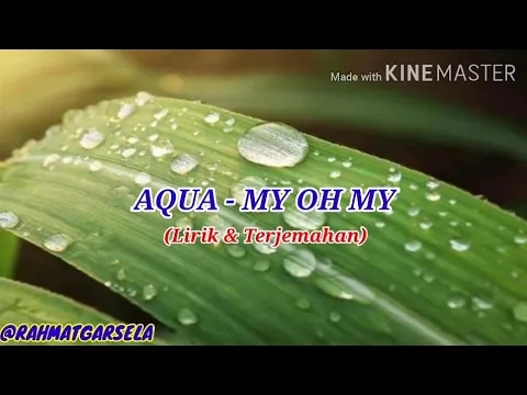 Download MP3 Aqua - My Oh My | Lirik & Terjemahan Indonesia