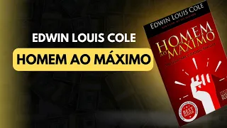 homem ao Máximo (Edwin Louis Cole) Cap. 05